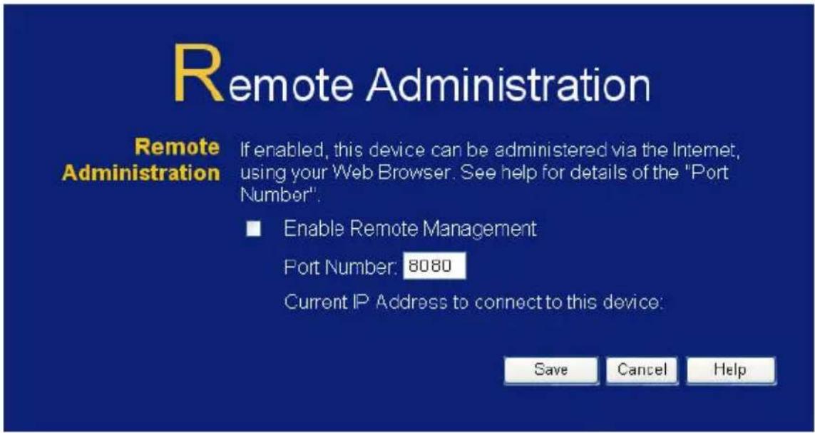 Remote Administration Remote Administration If enabled, this device can be administered via the Internet, using your Web Browser. See help for details of the "Port Number". ■ Enable Remote Management Port Number: 8080 Current IP Address to connect to this device: Save Cancel Help