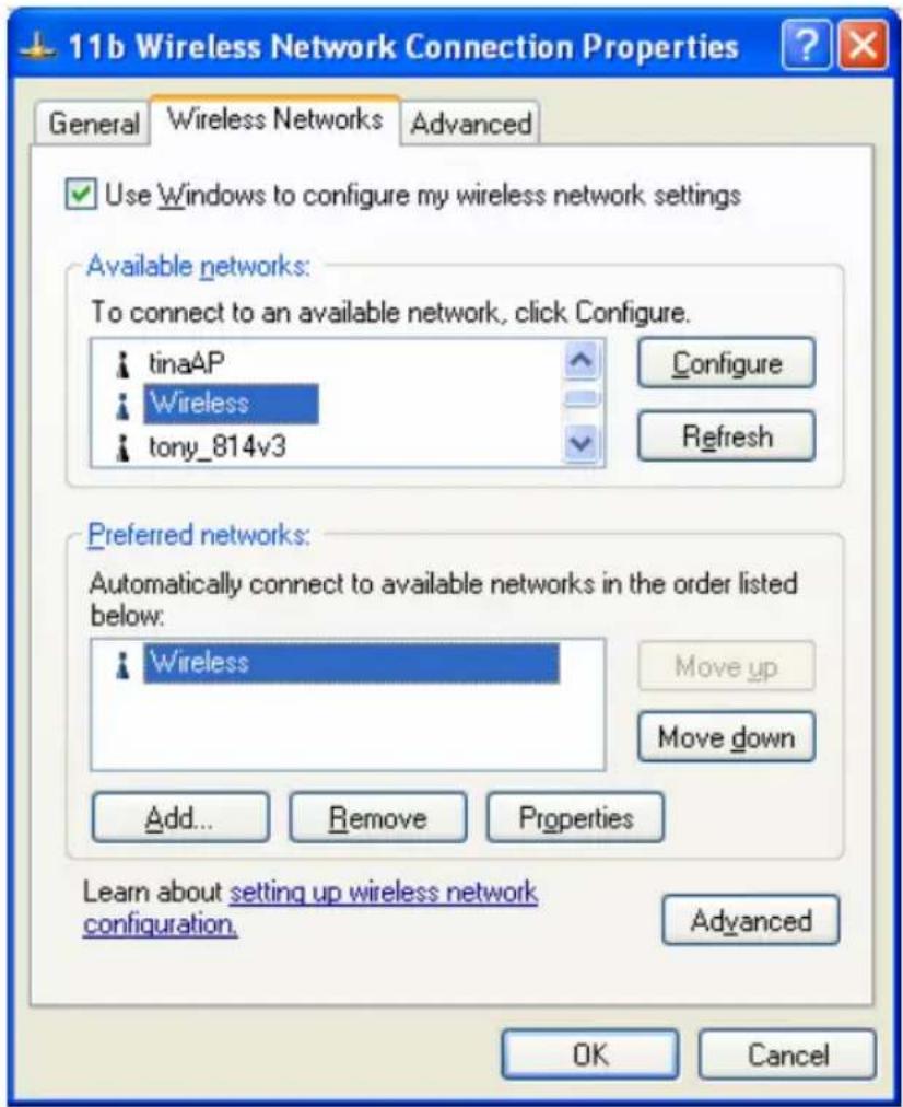 11b Wireless Network Connection Properties General Wireless Networks Advanced ✓ Use Windows to configure my wireless network settings Available networks: To connect to an available network, click Configure. tinaAP Wireless tony_814v3 Configure Refresh Preferred networks: Automatically connect to ava…