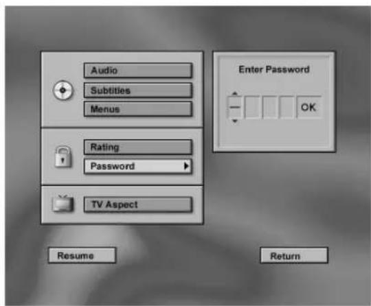 Audio Subtitles Menus Rating Password TV Aspect Resume Enter Password OK Return