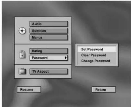 Audio Subtitles Menus Rating Password TV Aspect Set Password Clear Password Change Password Resume Return