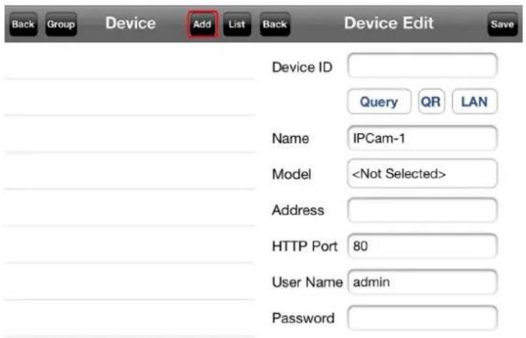 Back Group Device Add List Back Device Edit Save Device ID Query QR LAN Name IPCam-1 Model Address HTTP Port 80 User Name admin Password