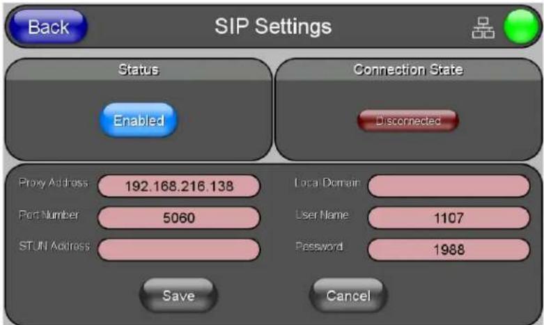 Back SIP Settings Status Enabled Connection State Disconnected Proxy Address 192.168.216.138 Port Number 5060 STUN Address Local Domain User Name 1107 Password 1988 Save Cancel