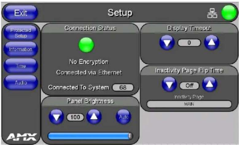 Exit Setup Protected Setup Information Time Audio AMX Connection Status No Encryption Connected via Ethernet Connected To System 68 Panel Brightness 100 Auto Display Timeout 0 Inactivity Page Flip Time Off inactivity Page MAIN