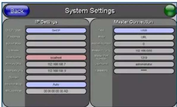 Back System Settings IP Settings DHCP/SPN IP Address PowerWatts Server Host Name localhost Primary Set 152.168.198.7 Secondary Grid 152.168.198.9 Domain Floating Node Auto MCA Address 00:00:00:30 AD Master Connection URL URL 0 152.168.666 MasterPort Name: 1319 Accesses: administrator *****