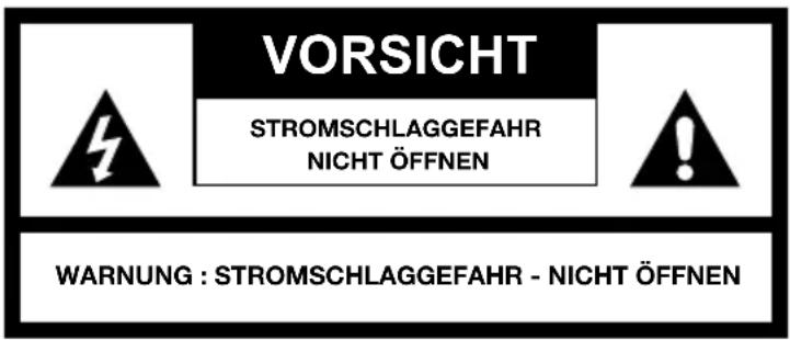 VORSICHT STROMSCHLAGGEFAHR NICHT ÖFFNEN WARNUNG : STROMSCHLAGGEFAHR - NICHT ÖFFNEN