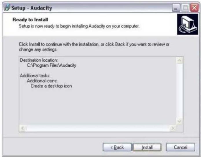 Setup - Audacity Ready to Install Setup is now ready to begin installing Audacity on your computer. Click Install to continue with the installation, or click Back if you want to review or change any settings. Destination location: C:\Program Files\Audacity Additional tasks: Additional icons: Create a desktop icon < Back Install Cancel