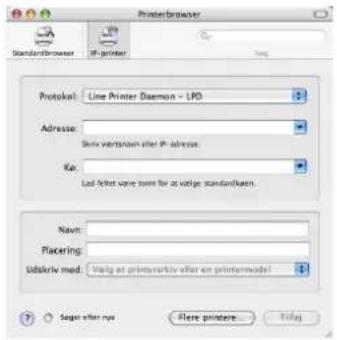Printerbrowser Standardbrowser IP-printer Setup Protocol: Line Printer Daemon - LFD Adresse: Skin variation after IP-address. Ku: Lat filter save turns for at volge standardkern. Navn: Placering: Udakiv med: Valg at printerkiv after en printermodel Sagar efter rye Store printere... Finish