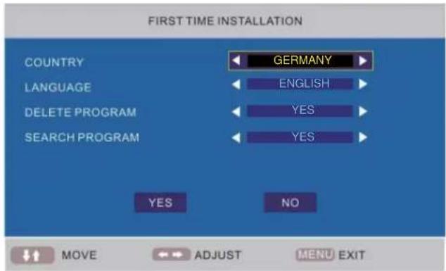 FIRST TIME INSTALLATION COUNTRY GEMANY LANGUAGE ENGLISH DELETE PROGRAM YES SEARCH PROGRAM YES NO MOVE ADJUST MENU EXIT