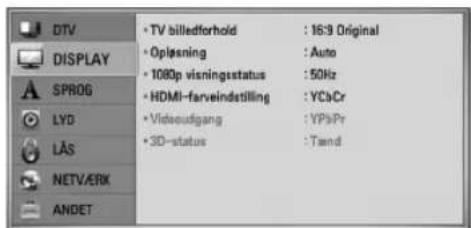 DTV DISPLAY SPROG LYD LAS NETV/ERK ANDET • TV billedforhold : 16:9 Original • Opisning : Auto • 1080p visningsstatus : 50Hz • HDMI-farveindstilling : YCbCr • Videoudgang : YPbPr • 3D-status : Tand