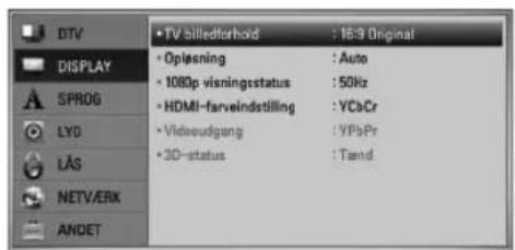 DTV DISPLAY SPROG LYD LAS NETV/ERK ANDET • TV billedforhold : 16:3 Original • Opässning : Auto • 1080p visningsstatus : 50Hz • HDMI-farveindstilling : YCbCr • Videoudgung : YPbPr • 3D-status : Tandt
