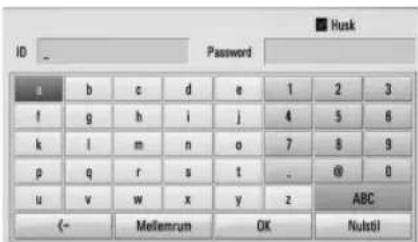 ID Password Husk a b c d e 1 2 3 l g h>i j 4 5 6 k l m n:o 7 8 9 p(q r s t . @ 0 u v w x y z ABC (<) Mellemrum OK Nutsti