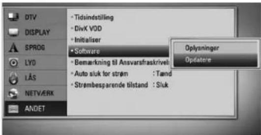 DTV DISPLAY SPROG LYD LAS NETV/ERK ANDET - Tidsindstilling - DivX VOD - Initialiser - Software - Bemarkning til Ansvarsfraskrivel - Auto sluk for strøm : Tænd - Strømbesparende tilstand : Sluk Oplyaninger Opdatere
