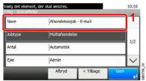 Vælg det element, der skal ændres. Tilføj - Bekræftelse Navn Afsendelsesjob - E-mail Jobtype Multiafsendelse Antal Automatisk Ejer Admin Afbryd < Tilbage Gem 10:10 1/2 GB0786_00
