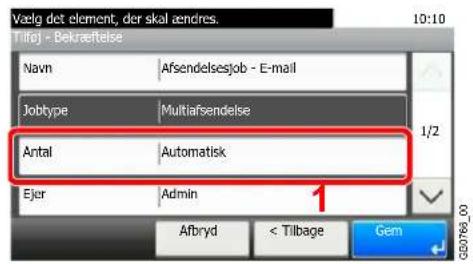 Vasig det element, der skal ændres. Tilrej - Bekraeftelse Navn AFsendelsesjob - E-mail Jobtype Multiarsendelse Antal Automatisk Ejer Admin Afbryd