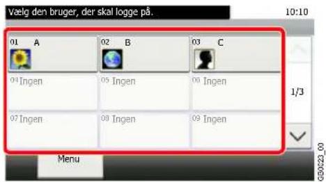 Vælg den bruger, der skal logge på. 01 A 02 B 03 C 04 Ingen 05 Ingen 06 Ingen 07 Ingen 08 Ingen 09 Ingen Menu 1/3 G9022_09
