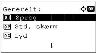 Generelt: 01 Sprog 02 Std. skærm 03 Lyd [ OK ]
