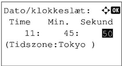 Dato/klokkeslæt: OK Time Min. Sekund 11: 45: 50 (Tidszone:Tokyo )