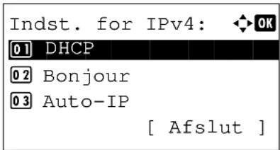 Indst. for IPv4: OK 01 DHCP 02 Bonjour 03 Auto-IP [ Afslut ]
