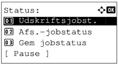 Status: 01 Udskriftsjobst. 02 Afs.-jobstatus 03 Gem jobstatus [ Pause ]