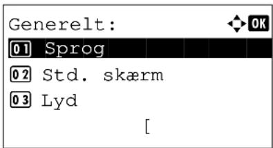 Generelt: 01 Sprog 02 Std. skærm 03 Lyd [ OK ]