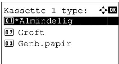 Kassette 1 type: OK 01*Almindelig 02 Groft 03 Genb.papir