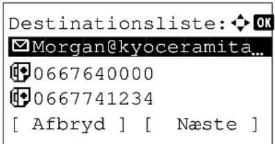 Destinationsliste: OK Morgan@kyoceramita... 0667640000 0667741234 [ Afbryd ] [ Næste ]