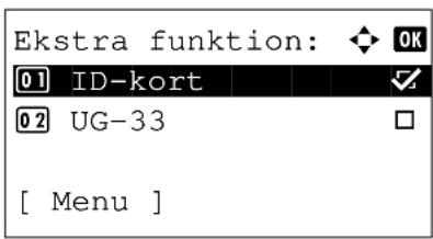 Ekstra funktion: OK 01 ID-kort 02 UG-33 [ Menu ]