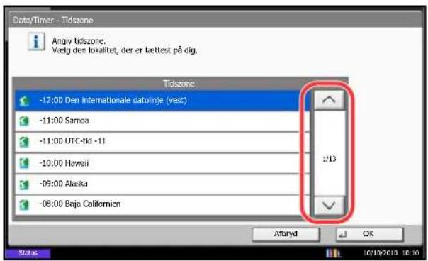Data/Timer - Tidszone Angiv tidszone. Vælg den lokalitet, der er bettest på dig. Tidszone -12:00 Den internationale datolinge (vest) -11:00 Samoa -11:00 UTC-tid -11 -10:00 Hawaii -09:00 Alaska -08:00 Baja Californien 1/13 Atopyd OK Status 10/10/2010 10:10