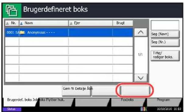 Brugerdefineret boks Nr. Navn Ejer Brugt 0001 SAE Anonymous ---- Seg (Navn) Seg (Nr.) Tritag/ rediger boks. Gem 11 Detajte Acoh Brugerdef, boks Jobboks Flybar huk. Faxboks Program Status 10/19/2010 10:10