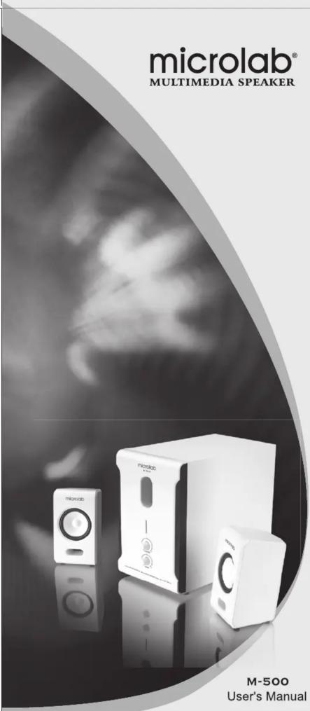 microlab® MULTIMEDIA SPEAKER microlab microlab microlab M-500 User's Manual