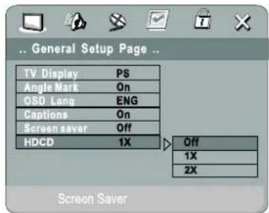 General Setup Page TV Display PS Angle Mark On OSD Lang ENG Captions On Screen saver Off HDCD 1X Off 1X 2X Screen Saver