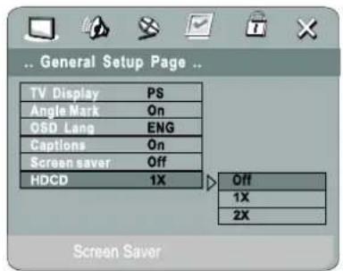 General Setup Page TV Display PS Angle Mark On QSD Lang ENG Captions On Screen saver Off HDCD 1X Off 1X 2X Screen Saver