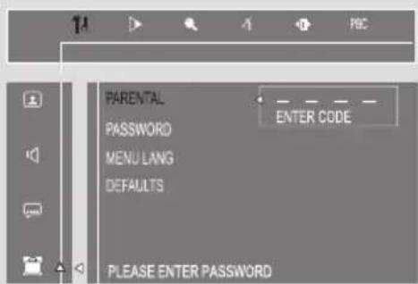PARENTAL PASSWORD MENU LANG DEFAULTS PLEASE ENTER PASSWORD ENTER CODE