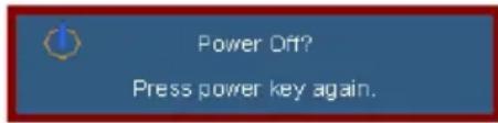 Power Off? Press power key again.