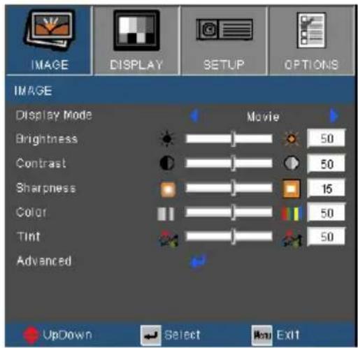 IMAGE DISPLAY SETUP OPTIONS IMAGE Display Mode Brightness Contrast Sharpness Color Tint Advanced Movie 50 50 15 50 50 UpDown Select Exit