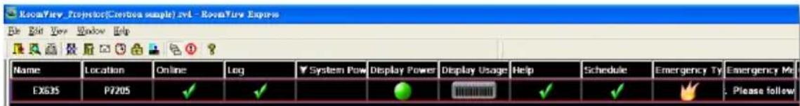 RoomView Projector(Crovision sample) vrd - RoomTime Express File Edit View Window Help Name Location Online Log System Pow Display Power Display Usage Help Schedule Emergency Ty Emergency Me EX635 P7205 ✓ ✓ ✓ ✓ Please follow