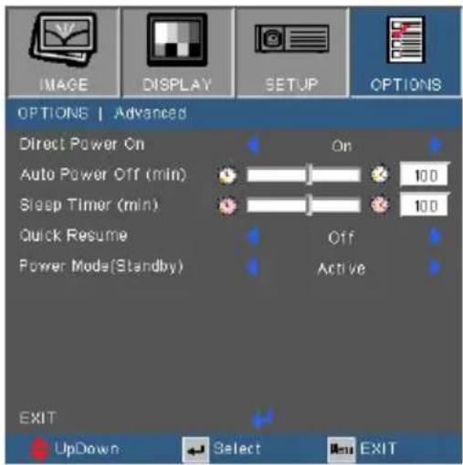 IMAGE DISPLAY SETUP OPTIONS OPTIONS | Advanced Direct Power On On Auto Power Off (min) 100 Sleep Timer (min) 100 Quick Resume Off Power Mode(Standby) Active EXIT UpDown Select Exit