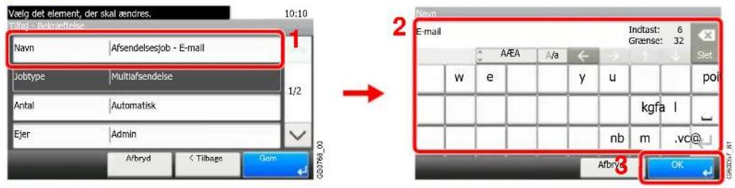 Veelg det element, der skal ændres. Tilfaj - Befrafreelse 10:10 Navn Afsendelsesjob - E-mail Jobtype Multiafsendelse Antal Automatisk Ejer Admin Afbryd < Tilbage Gom 2 Navn E-mail Indtast: 6 Graense: 32 Slet w e y u y poi kgfa l nb m .vc@ Afbryd OK
