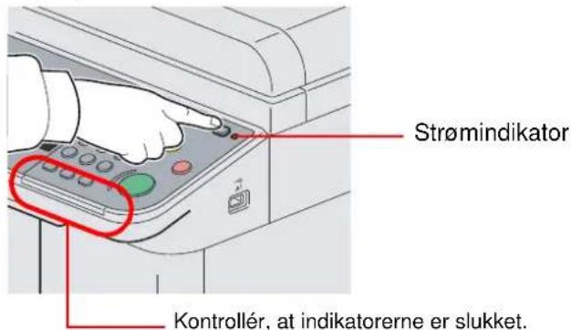 Strømindikator Kontrollér, at indikatorerne er slukket.