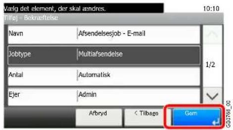 Vælg det element, der skal ændres. Tillpje - Beknæftelse Navn Afsendelsesjob - E-mail Jobtype Multiafsendelse Antal Automatisk Ejer Admin Afbryd