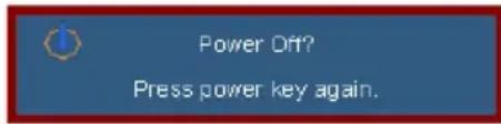 Power Off? Press power key again.