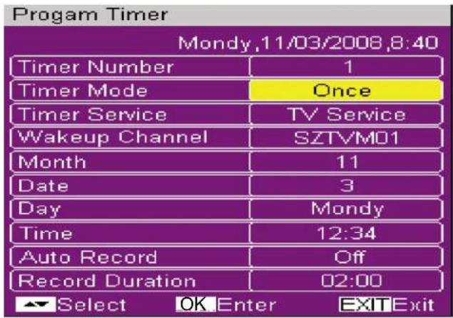 Program Timer Mondy,11/03/2008,8:40 Timer Number 1 Timer Mode Once Timer Service TV Service Wakeup Channel SZTVM01 Month 11 Date 3 Day Mondy Time 12:34 Auto Record Off Record Duration 02:00 Select OK Enter EXITExit