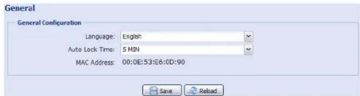 General General Configuration Language: English Auto Lock Time: 5 MIN MAC Address: 00:0E:53:E6:0D:90 Save Reload
