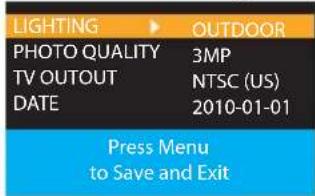 LIGHTING > OUTDOOR PHOTO QUALITY 3MP TV OUTOUT NTSC (US) DATE 2010-01-01 Press Menu to Save and Exit