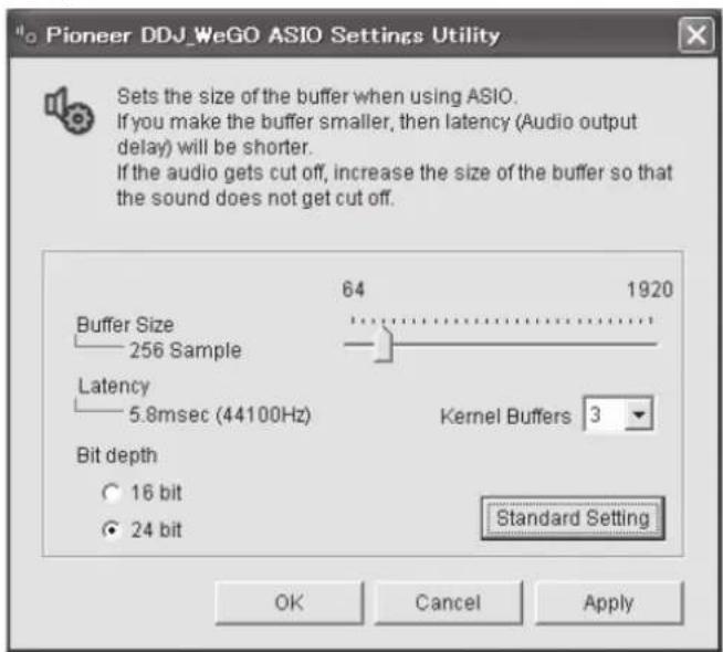 " Pioneer DDJ_WeGO ASIO Settings Utility Sets the size of the buffer when using ASIO. If you make the buffer smaller, then latency (Audio output delay) will be shorter. If the audio gets cut off, increase the size of the buffer so that the sound does not get cut off. 64 1920 Buffer Size 256 Sample Latency 5.8msec (44100Hz) Kernel Buffers 3 Bit depth ○ 16 bit ● 24 bit Standard Setting OK Cancel Apply