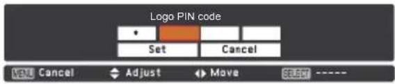 Logo PIN code Set Cancel Cancel Adjust Move Sat:----