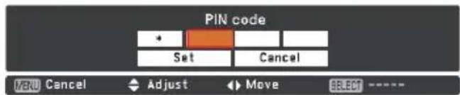 PIN code Set Cancel MENU Cancel Adjust Move SELECT