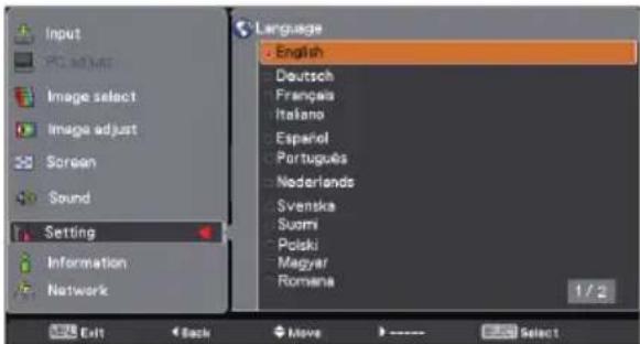 Input PC adjust Image select Image adjust Screen Sound Setting Information Network Language English Deutsch Français Italano Español Portugues Nederlands Svenska Suomi Polski Magyar Romana 1 / 2 Exit Back Move Select