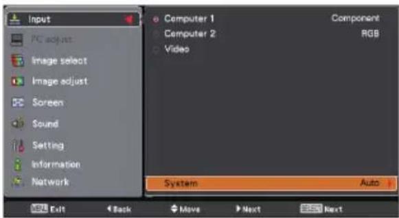 Input PC adjust Image select Image adjust Screen Sound Setting Information Network Computer 1 Computer 2 Video Component RGB System Auto Exit Back Move Next Next