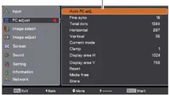 Input PC adjust Image select Image adjust Screen Sound Setting Information Network Auto PC adj. Fine sync 16 Total dots 1344 Horizontal 297 Vertical 35 Current mode Clamp 1 Display area H 1024 Display area V 768 Reset Mode free Store Exit Back Move - Start